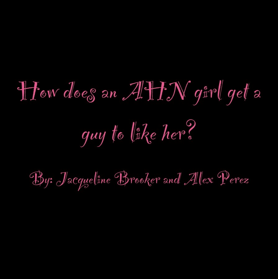 How To Get A Guy To Like You! from AHN Girls Perspectives