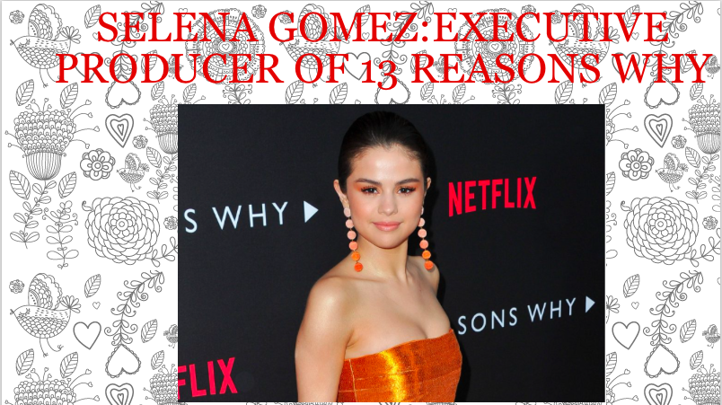 Selena Gomez Adapts Netflix Show 13 Reasons Why