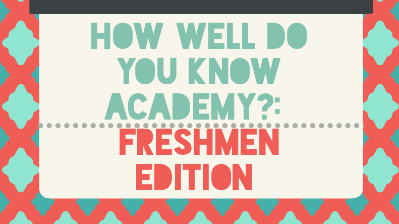 Freshmen Adrianna Vargas says her favorite thing about Academy is 