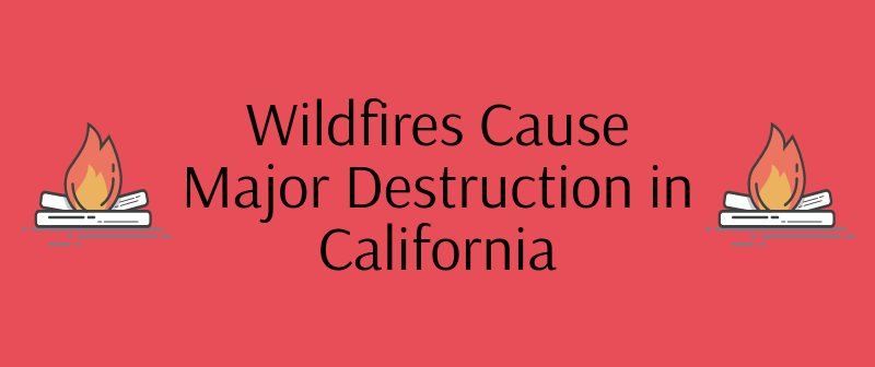 The California wildfires have been hard to contain because of the large amount of area they cover.