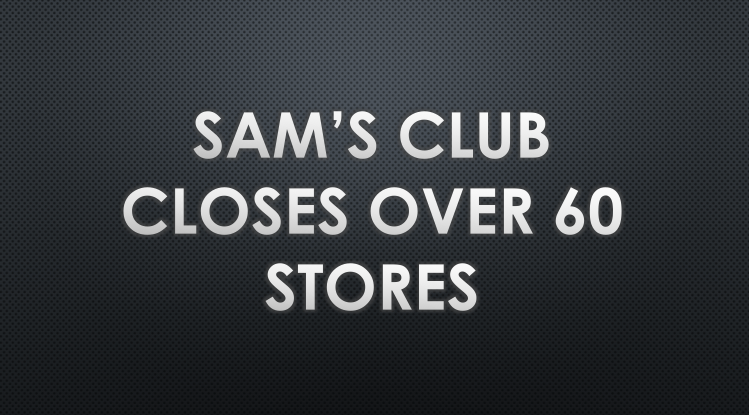 Walmart abruptly announced plans to close 63 of its Sams Club locations across the country. 

(Photo Credit: Elle Lehman / Achona Online)