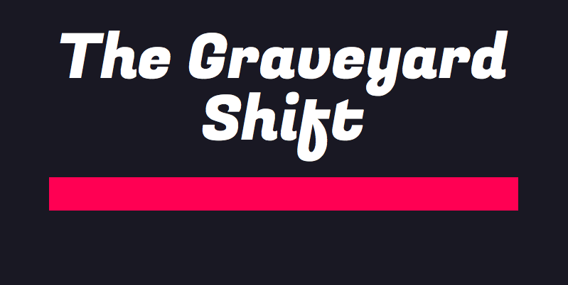The+Graveyard+Shift+premiere+is+at+7%3A30+p.m.+at+the+Scarpo+Theatre.