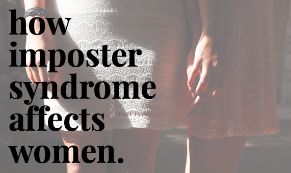 Imposter syndrome, a crippling form of intellectual self-doubt, affects women in greater numbers than men. 
