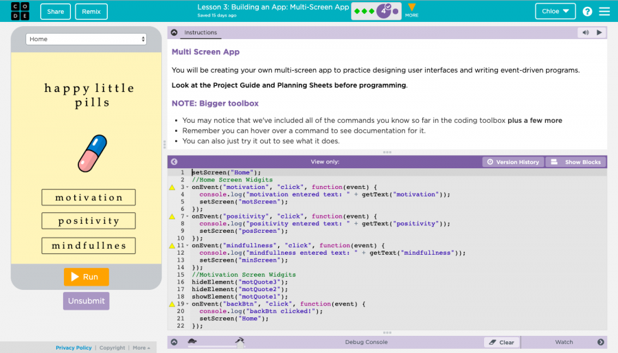 Students will use the application, Code.org, to program their apps. Fortunately, Code.org alternates between JavaScript and Blockly (coding languages) to assist those new to programming. 