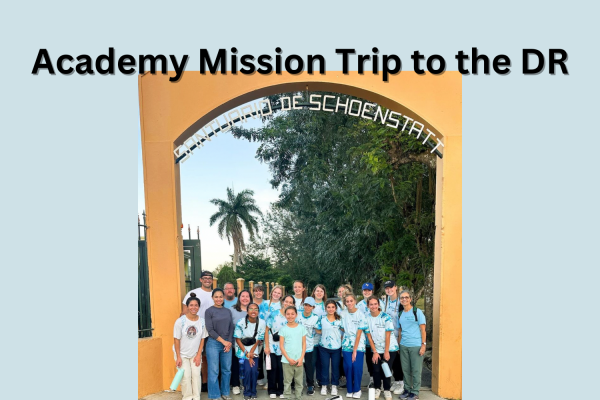 The Academy students took a mission trip during their spring break to the Dominican Republic. 